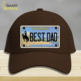 Best Dad Wyoming Novelty License Plate Hat Cotton / Dark Brown