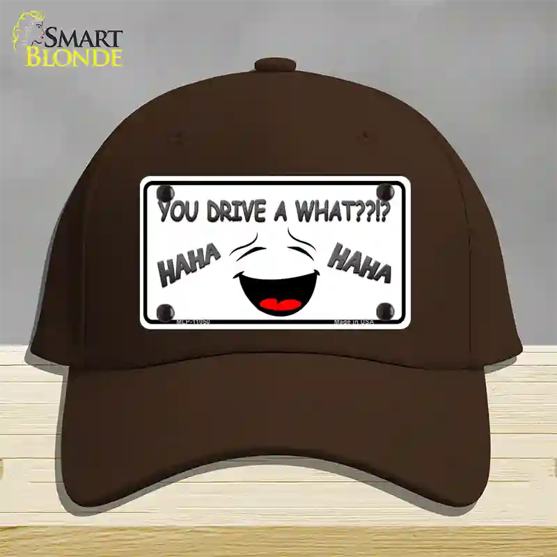 You Drive A What Novelty License Plate Hat Cotton / Dark Brown