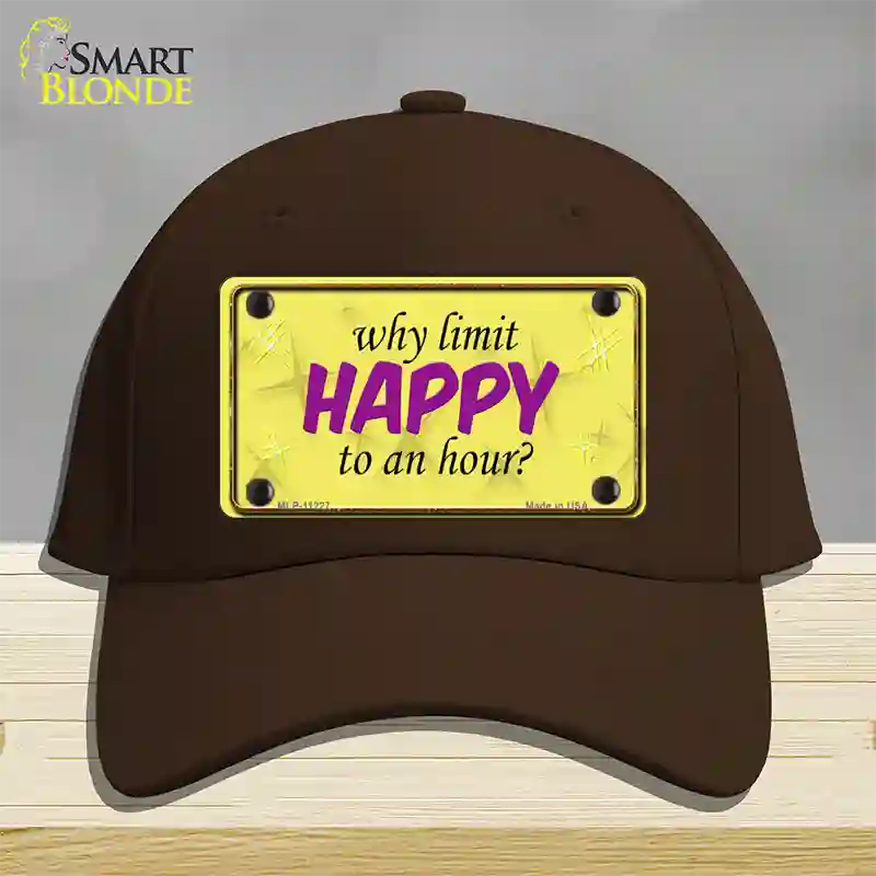 Why Limit HAPPY To An Hour Novelty License Plate Hat Cotton / Dark Brown