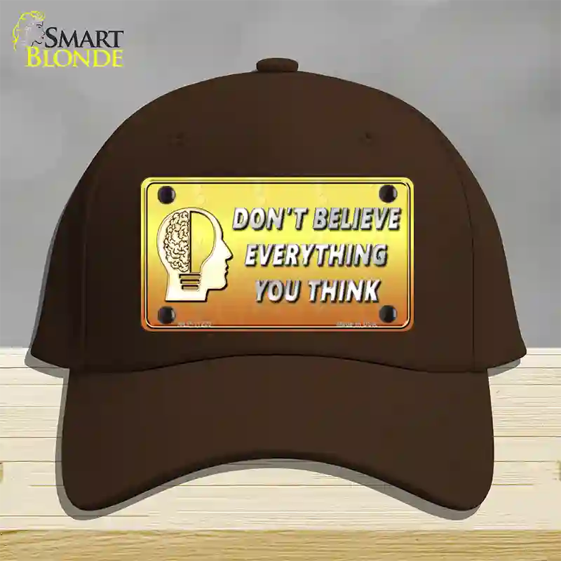 Dont Believe Everything You Think Novelty License Plate Hat Cotton / Dark Brown