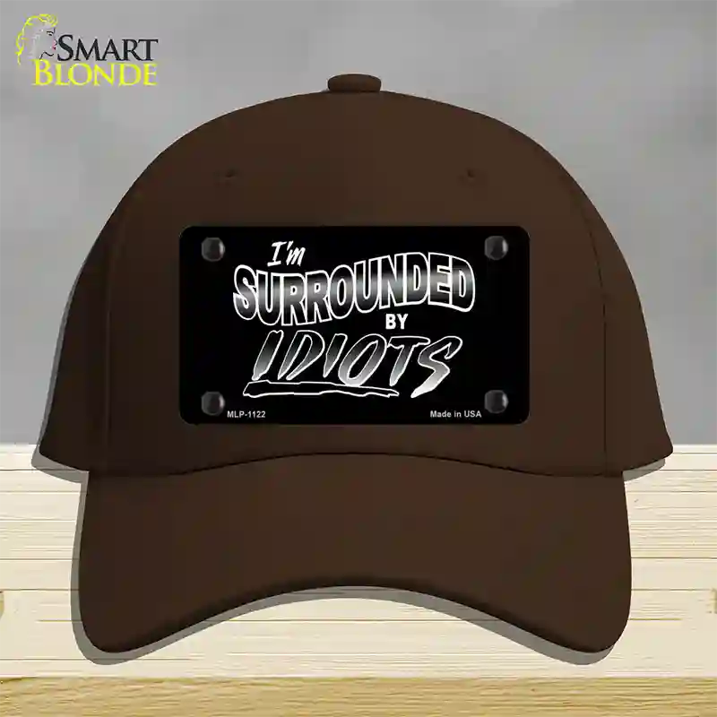 Im Surrounded By Idiots Novelty License Plate Hat Cotton / Dark Brown