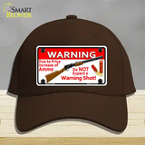 Do Not Expect A Warning Shot Novelty License Plate Hat Cotton / Dark Brown