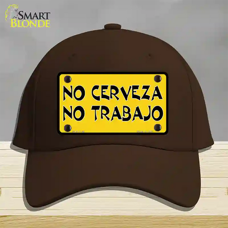 No Cerveza No Trabajo Novelty License Plate Hat Cotton / Dark Brown