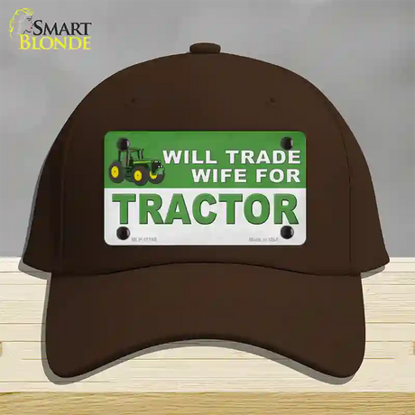 Will Trade Wife for Tractor Novelty License Plate Hat Cotton / Dark Brown