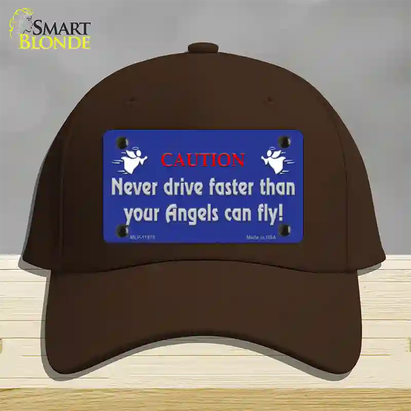 Never Drive Faster Than Angels Novelty License Plate Hat Cotton / Dark Brown