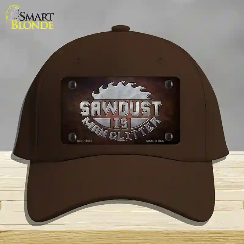 Sawdust is Man Glitter Novelty License Plate Hat Cotton / Dark Brown