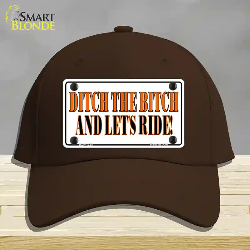 Ditch The Bitch Novelty License Plate Hat Cotton / Dark Brown