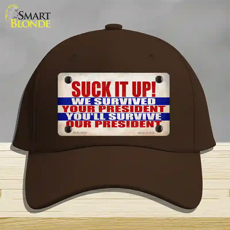 Suck It Up We Survived Novelty License Plate Hat Cotton / Dark Brown