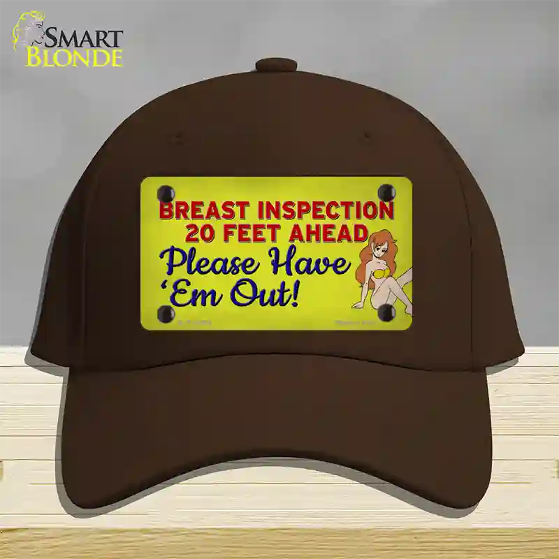 Breast Inspection Ahead Novelty License Plate Hat Tag Cotton / Dark Brown