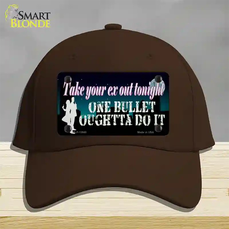 Take Your Ex Out One Bulllet Novelty License Plate Hat Tag Cotton / Dark Brown