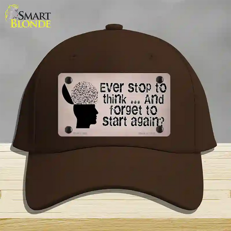 Stop Thinking Novelty License Plate Hat Tag Cotton / Dark Brown