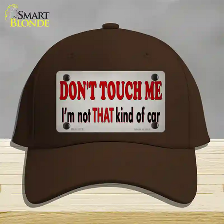 Dont Touch Me Novelty License Plate Hat Tag Cotton / Dark Brown