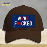 Were F*cked Novelty License Plate Hat Tag Cotton / Dark Brown