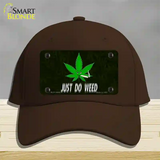 Just Do Weed Leaf Novelty License Plate Hat Cotton / Dark Brown