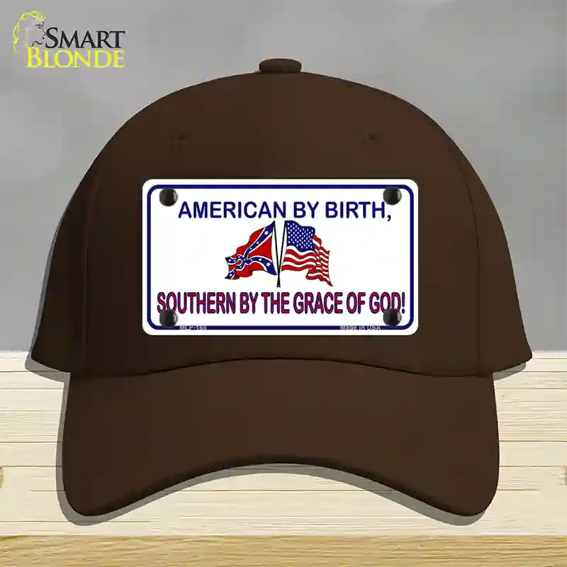 American By Birth Southern By Grace Novelty License Plate Hat Cotton / Dark Brown