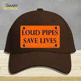 Loud Pipes Save Lives Novelty License Plate Hat Cotton / Dark Brown