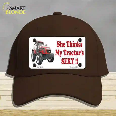 She Thinks My Tractors Sexy Novelty License Plate Hat Cotton / Dark Brown