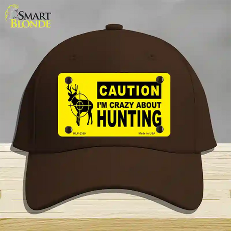 Crazy About Hunting Novelty License Plate Hat Cotton / Dark Brown