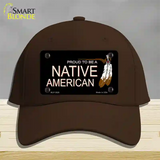 Proud To Be A Native American Novelty License Plate Hat Cotton / Dark Brown