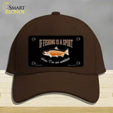 If Fishing Is A Sport Novelty License Plate Hat Cotton / Dark Brown