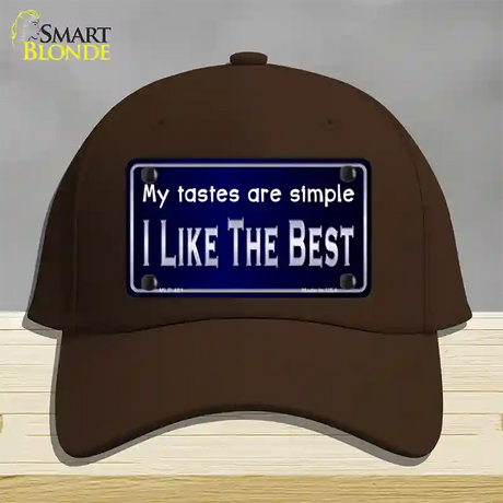 My Tastes Are Simple Novelty License Plate Hat Cotton / Dark Brown