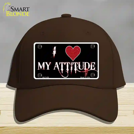 I Love My Attitude Novelty License Plate Hat Cotton / Dark Brown