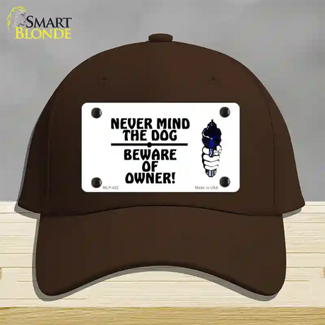 Never Mind Dog Beware Owner Novelty License Plate Hat Cotton / Dark Brown