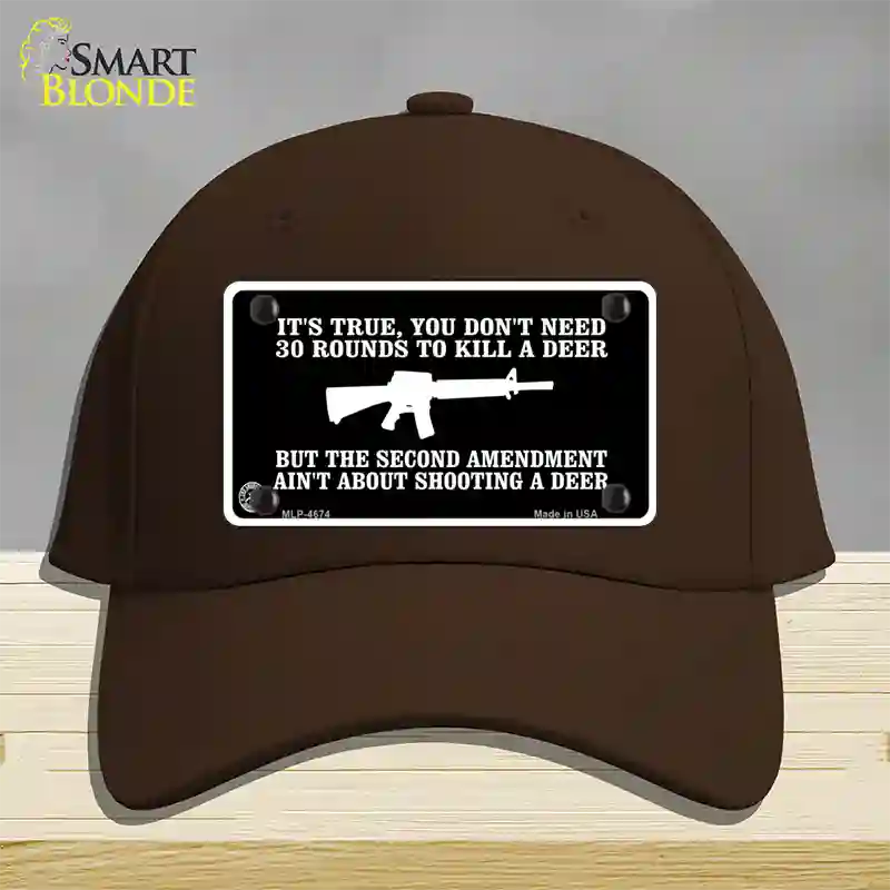 Aint About Shooting A Deer Novelty License Plate Hat Cotton / Dark Brown