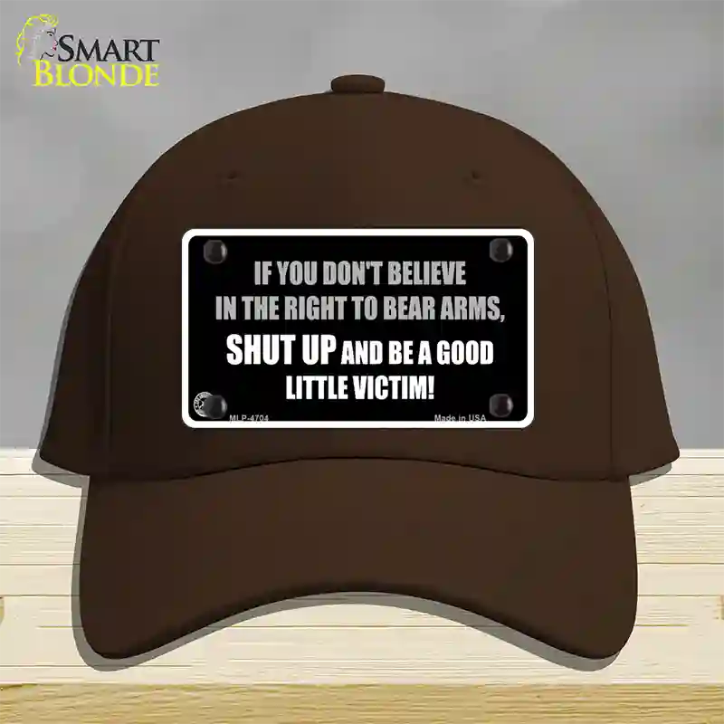 If You Dont Believe In The Right Novelty License Plate Hat Cotton / Dark Brown