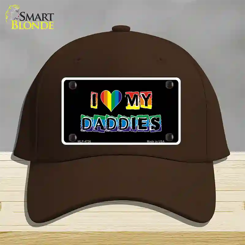 I Love My Daddies Novelty License Plate Hat Cotton / Dark Brown