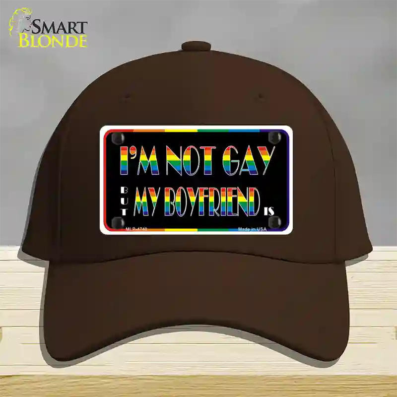 Im Not Gay But My Boyfriend Is Novelty License Plate Hat Cotton / Dark Brown