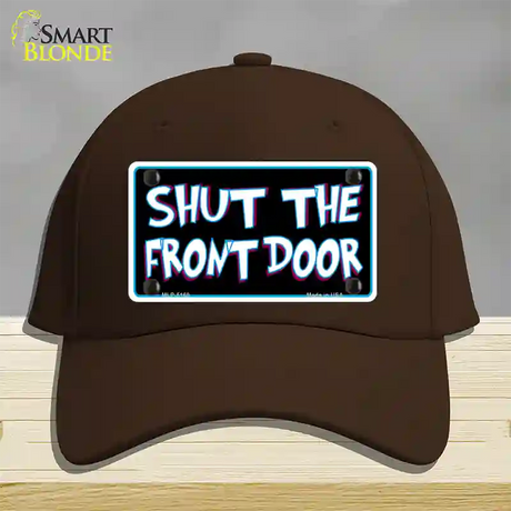 Shut The Front Door Novelty License Plate Hat Cotton / Dark Brown