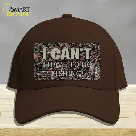 Have To Go Fishing Novelty License Plate Hat Cotton / Dark Brown