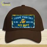 Hope Your Day Is Nice Novelty License Plate Hat Cotton / Dark Brown