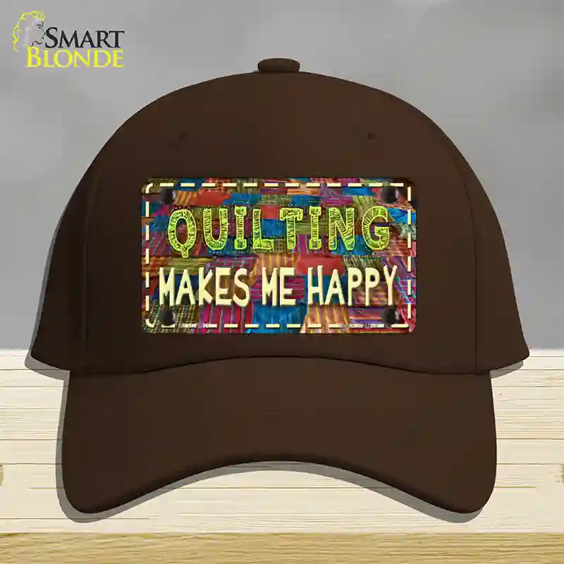 Quilting Makes Me Happy Novelty License Plate Hat Cotton / Dark Brown