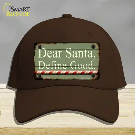 Dear Santa Define Good Novelty License Plate Hat Cotton / Dark Brown