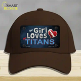 This Girl Loves Her Titans Novelty License Plate Hat Cotton / Dark Brown