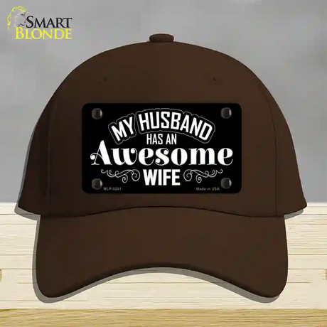 Husband Has Awesome Wife Novelty License Plate Hat Cotton / Dark Brown