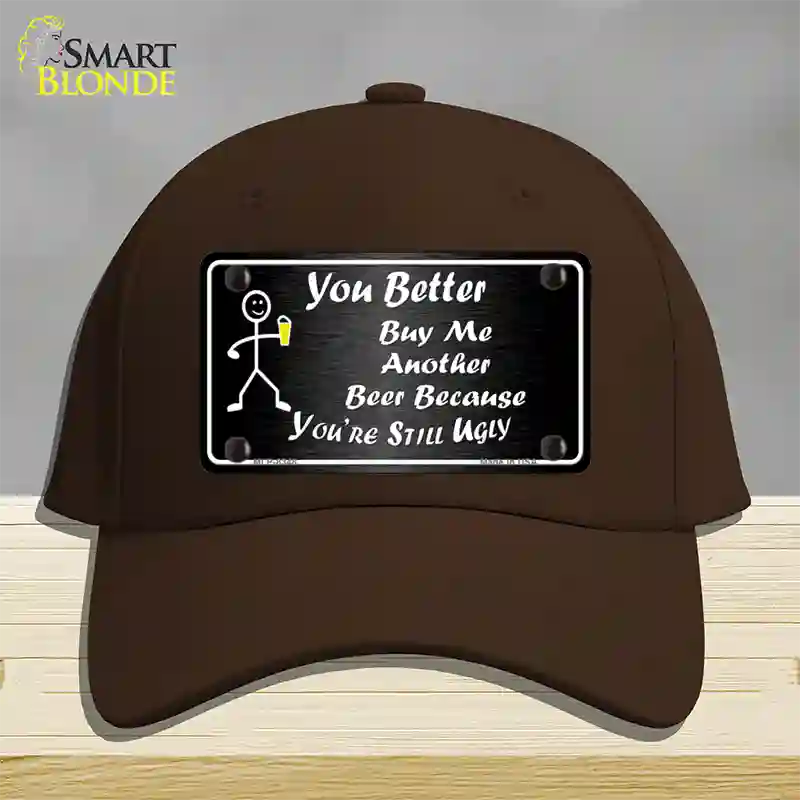 Buy Me Another Beer Novelty License Plate Hat Cotton / Dark Brown