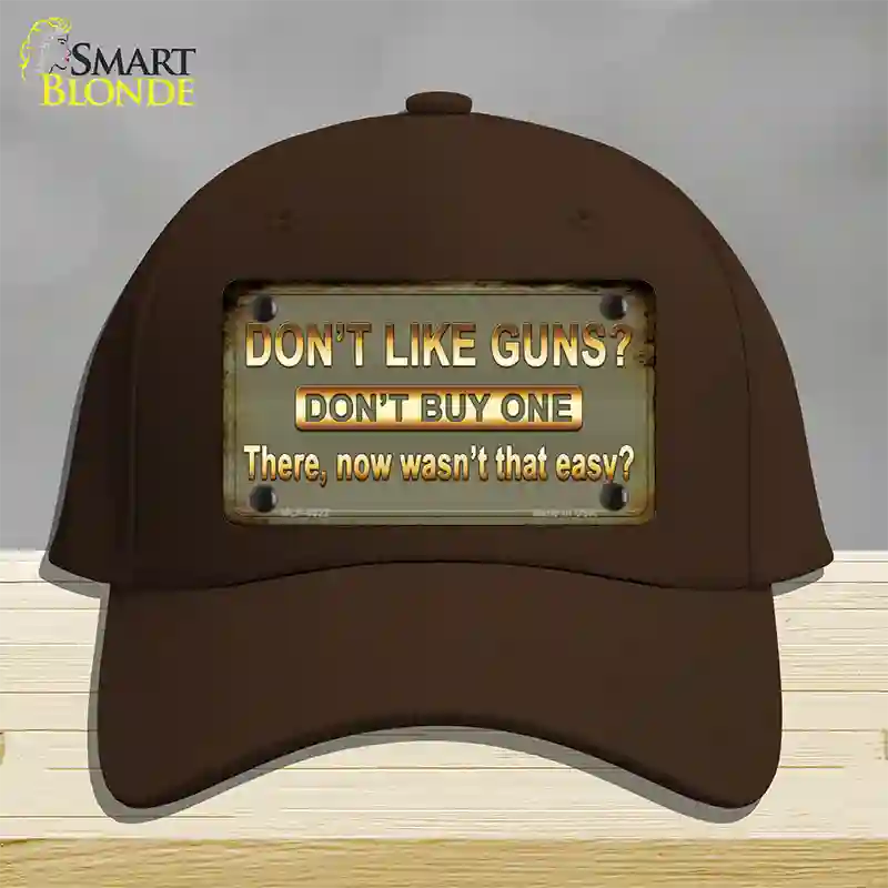 Dont Like Guns Novelty License Plate Hat Cotton / Dark Brown