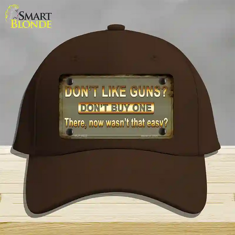 Dont Like Guns Novelty License Plate Hat Cotton / Dark Brown