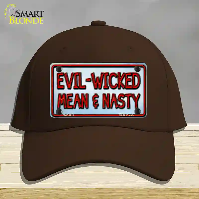 Evil Wicked Mean & Nasty Novelty License Plate Hat Cotton / Dark Brown