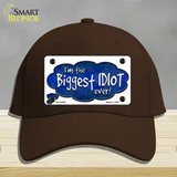 Biggest Idiot Novelty License Plate Hat Cotton / Dark Brown