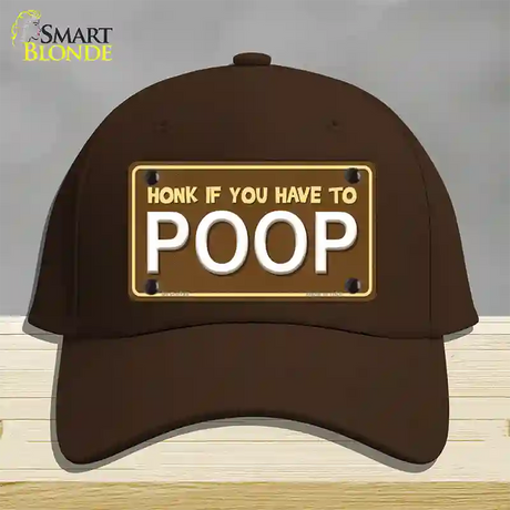 Honk If You Have To Poop Novelty License Plate Hat Cotton / Dark Brown