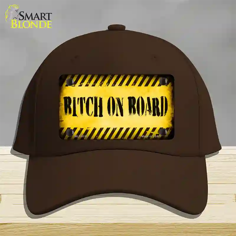 Bitch On Board Novelty License Plate Hat Cotton / Dark Brown