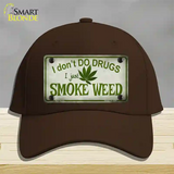 I Dont Do Drugs Novelty License Plate Hat Cotton / Dark Brown