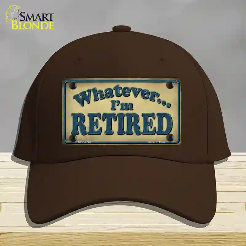 Whatever Im Retired Novelty License Plate Hat Cotton / Dark Brown