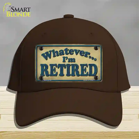 Whatever Im Retired Novelty License Plate Hat Cotton / Dark Brown