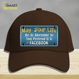 May Your Life Be Awesome Novelty License Plate Hat Cotton / Dark Brown