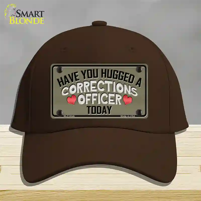 Have You Hugged Corrections Officer Novelty License Plate Hat Cotton / Dark Brown